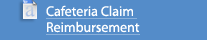 Cafeteria Claim Reimbursement