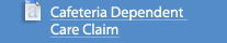 Cafeteria Dependent Care Claim