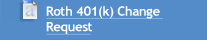 Roth 401(k) Change Request